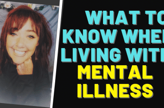 Important Things To Know To Help You Live With Mental Illness – The Carpe Diem Life Blog