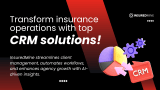 The Top Insurance CRM Solutions to Transform Your Business – InsuredMine CRM