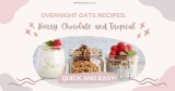 Kid-Friendly Overnight Oats: 3 Easy Recipes