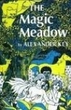 The Magic Meadow, by Alexander Key, for Timeslip Tuesday