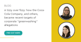 A tizzy over fizzy: how the Coca-Cola Company, and others, became recent targets of corporate “greenwashing” allegations | Criminal Law Blog