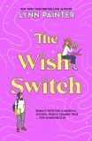 The Wish Switch by Lynn Painter