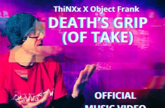ThiNXx – Death’s Grip (O.F. Take) Official Video Now Live