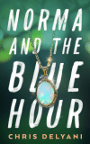 Book Review of ‘Norma and the Blue Hour’ by Chris Delyoni – Wordy Witterings