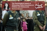 The Psychological Impact of Witnessing Public Executions on Children and Adolescents/ Mahtab Alinejad