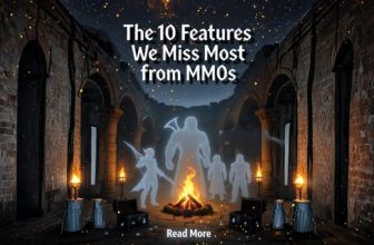 Top 10 Game Features We Miss Most, And Why They Made MMOs Great
