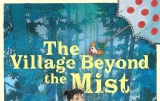 The Village Beyond the Mist, by Sachiko Kashiwaba