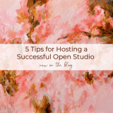 5 Tips for Hosting a Successful Open Studio — Caryl Fine Art