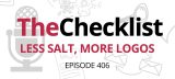 Checklist 406: Less Salt, More Logos
