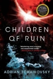 What to read after Children of Ruin by Adrian Tchaikovsky