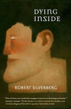 What to read after Dying Inside by Robert Silverberg