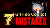 7 Common GitHub Copilot Mistakes Developers Make and Proven Fixes