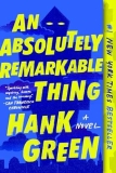What to read after An Absolutely Remarkable Thing by Hank Green