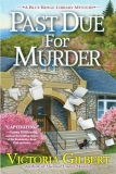 What to read after Past Due for Murder by Victoria Gilbert