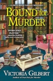 What to read after Bound for Murder by Victoria Gilbert
