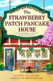 Review of The Strawberry Patch Pancake House: A brand new small town romance from the author of TikTok phenomenon The Pumpkin Spice Café by Laurie Gilmore