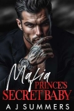 Review of Mafia Prince’s Secret Baby: A Dark Bratva Romance (New York Bratva Series) by A J Summers