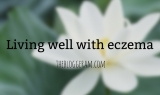Living well with eczema: Personal stories
