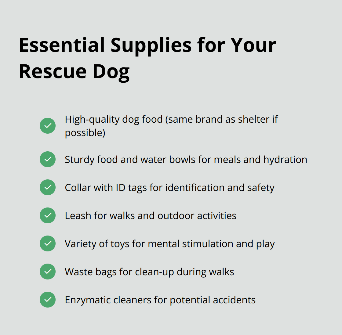 Checklist of essential items needed when bringing a rescue dog home, including food, bowls, collar, leash, toys, waste bags, and cleaners. - tips for bringing a rescue dog home