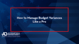 How to Manage Budget Variances Like a Pro