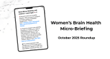 Women’s Brain Health Micro-Briefing: October 2025 roundup