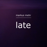 Markus Mehr – late: A Subtle Exploration of Electro-Acoustic Change – Frequency State