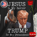 Jesus Is My Savior Trump Is My President T-Shirt Black Trump 2024 T-Shirt V 2.0