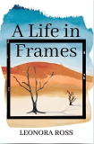 📚Cultural Fiction. Frank Reviews A Life In Frame by @LeonoraAuthor for Rosie’s #BookReview Team #RBRT #TuesdayBookBlog #BookTwitter #booktwt