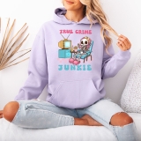 True Crime Junkie True Crime Fan Hobbies Womens Hoodie Graphic Sweatshirt