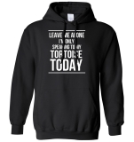Leave Me Alone I’m Only Speaking To My Tortoise Today Mens Womens Hoodie