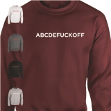 ABCDEFUCKOFF Unique Inspired Men Women Sweatshirts Funny Novelty Birthday Gifts