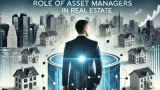 Asset Manager Role in Real Estate Portfolio Diversification