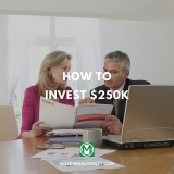 How to Invest $250k Wisely in 2025 (Top 10 Ways)