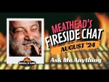 Fireside Chat with Meathead – Ask Me Anything Edition- August ’24
