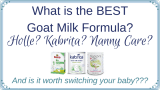 Holle, Kabrita, and Nanny Care – Which is the BEST Goat Milk Formula?