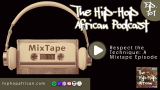 A Mixtape Episode – The Hip Hop African