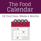 The Food Calendar 2024 – International & UK Food Days, Weeks and Months