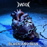 IWAN Unleashes a New Era of Power Rock with the Explosive New Single “BLACK AND BLUE” – The Noise Beneath The Snow