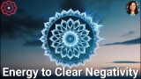 Energy to Clear Negativity