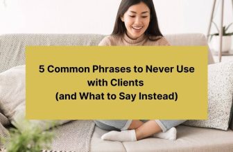 5 Common Phrases to Never Use with Clients – EC Marketing Agency