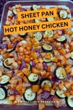 Sheet Pan Hot Honey Chicken with Sweet Potatoes and Zucchini – $5 Dinners