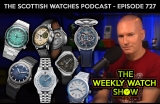 Scottish Watches Podcast #727 : Crazy Cogs and Wicked Wheels – This Weeks New Watches