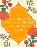 5 Underrated Indian Authors You Should Read