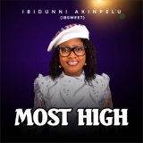 [New Release] Most High by Ibidunni Akinpelu (Ibsweet)