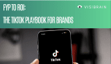 FYP to ROI: The TikTok playbook for brands
