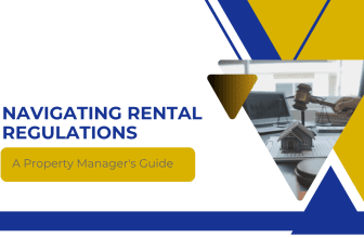 Navigating Rental Regulations: A Property Manager’s Guide