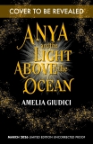 Anya and the Light Above the Ocean by Amelia Giudici