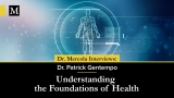 Understanding the Foundations of Health