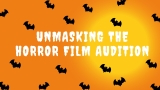 Unmasking the Horror Film Audition