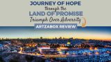 A Journey Of Hope Through The Land Of Promise: Triumph Over Adversity